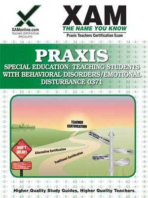 cover image of PRAXIS Special Education: Teaching Students with Behavioral Disorders/Emotional Disturbance 0371
